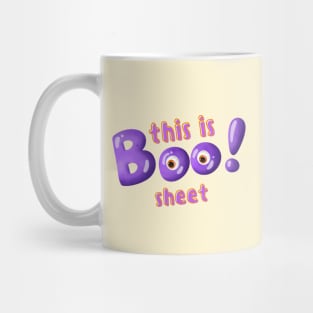 This is BOO sheet funny quote with eyes Mug